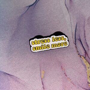 Stress Less Smile More Yellow and White Positive Quote Metal and Enamel Pin